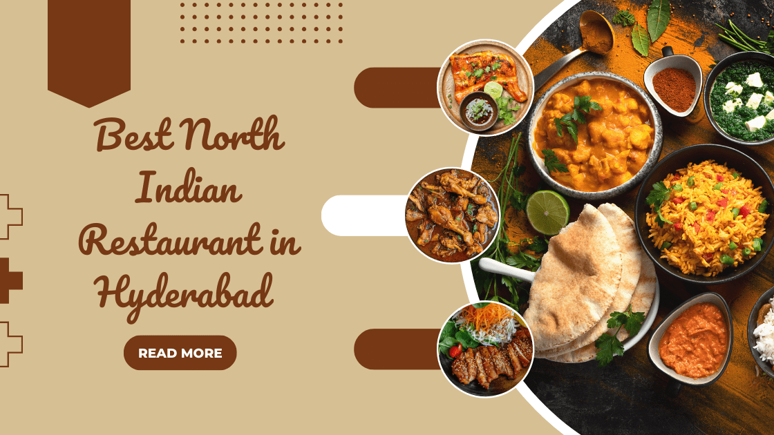 15 Best North Indian Restaurant In Hyderabad Besttravelplace